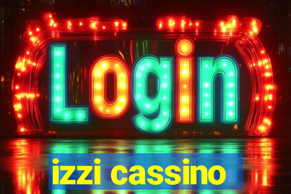 izzi cassino