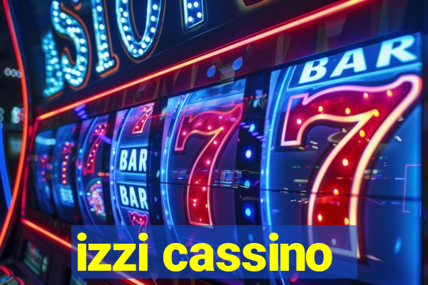 izzi cassino