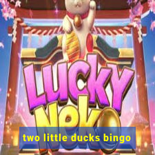 two little ducks bingo