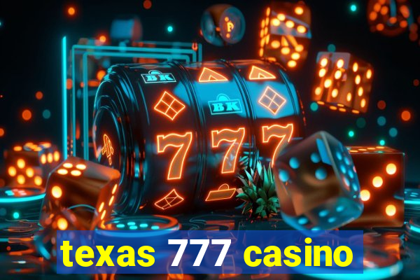 texas 777 casino