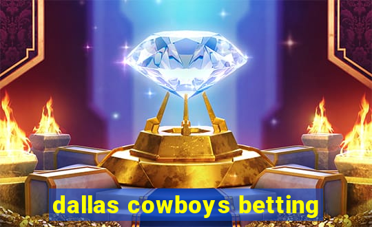 dallas cowboys betting