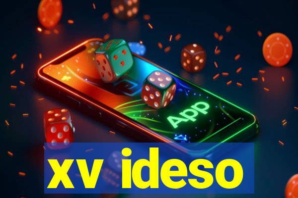 xv ideso