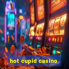 hot cupid casino