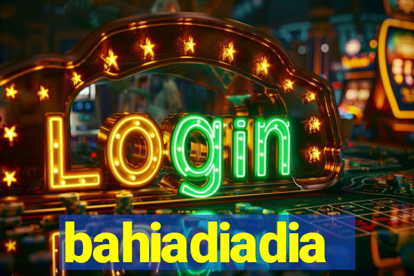 bahiadiadia