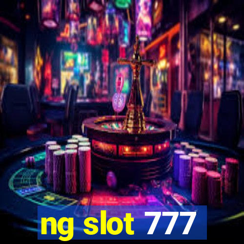 ng slot 777