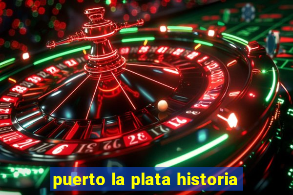 puerto la plata historia