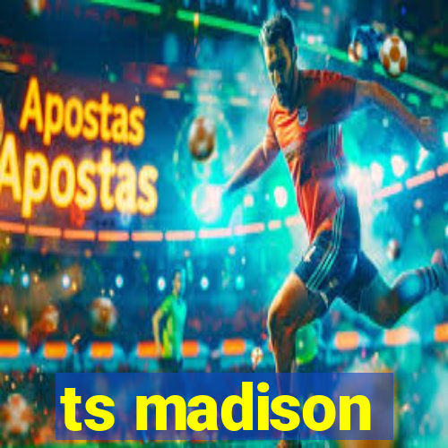 ts madison