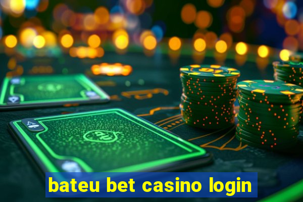 bateu bet casino login