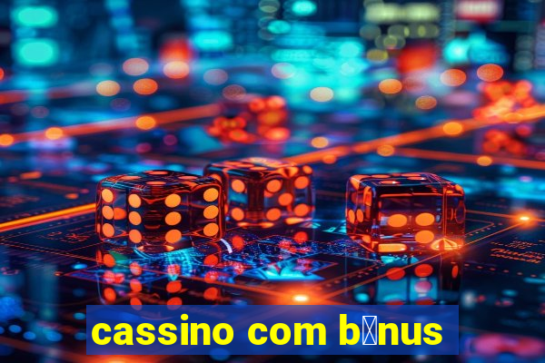 cassino com b么nus