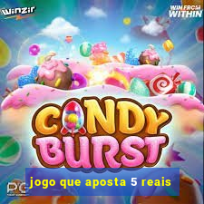 jogo que aposta 5 reais