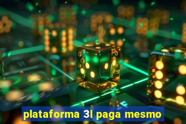 plataforma 3l paga mesmo