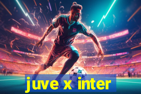 juve x inter