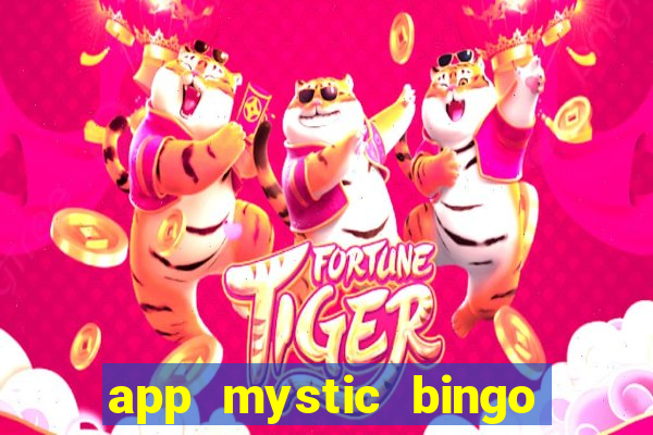 app mystic bingo paga mesmo