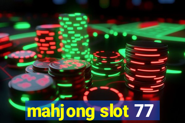 mahjong slot 77