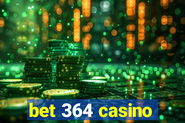 bet 364 casino