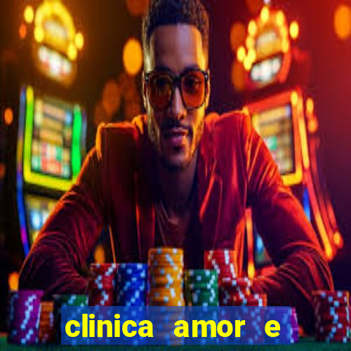 clinica amor e saude cruzeiro