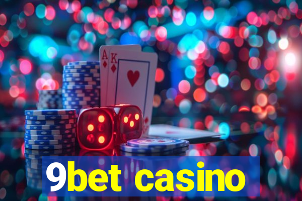 9bet casino