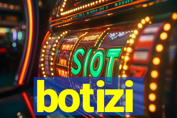 botizi