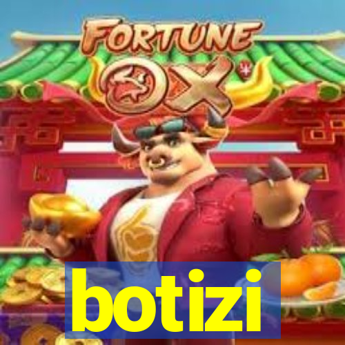 botizi