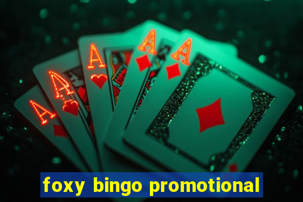 foxy bingo promotional