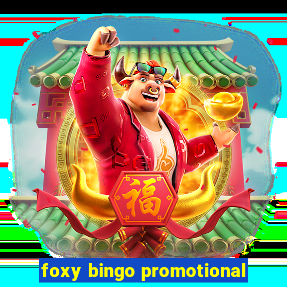 foxy bingo promotional