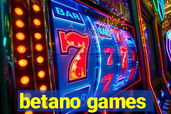 betano games