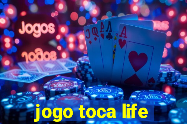 jogo toca life