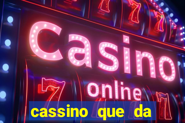 cassino que da bonus sem deposito