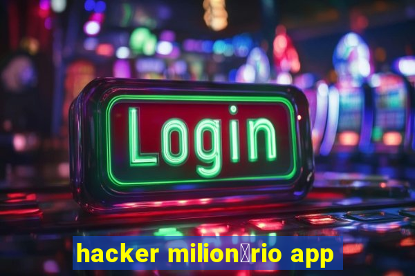 hacker milion谩rio app