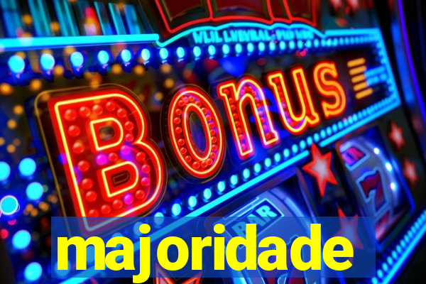 majoridade