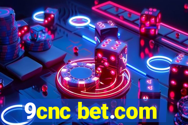 9cnc bet.com