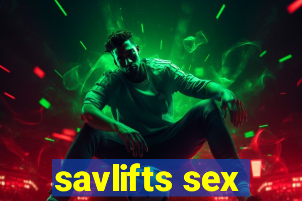 savlifts sex