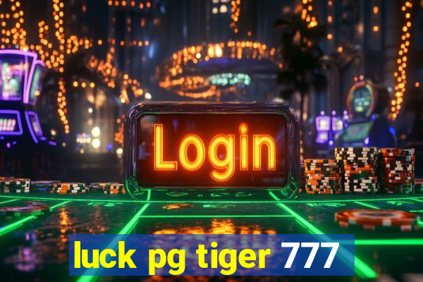 luck pg tiger 777