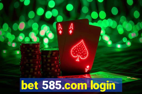 bet 585.com login