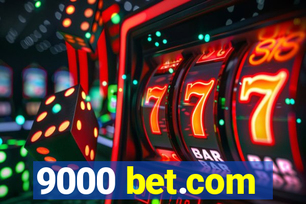 9000 bet.com