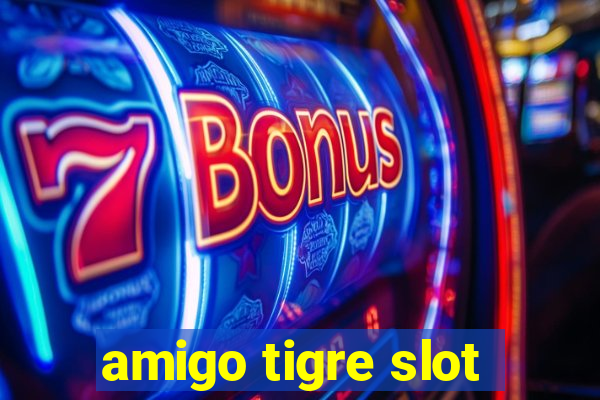 amigo tigre slot