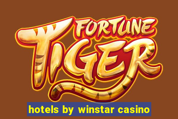 hotels by winstar casino