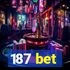 187 bet