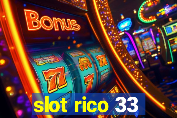 slot rico 33