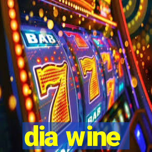 dia wine