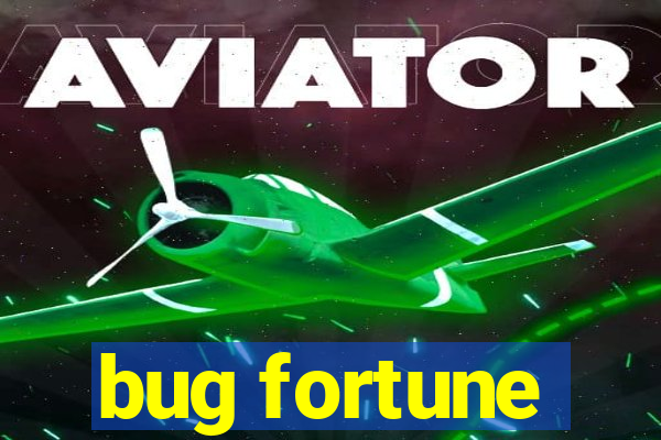 bug fortune