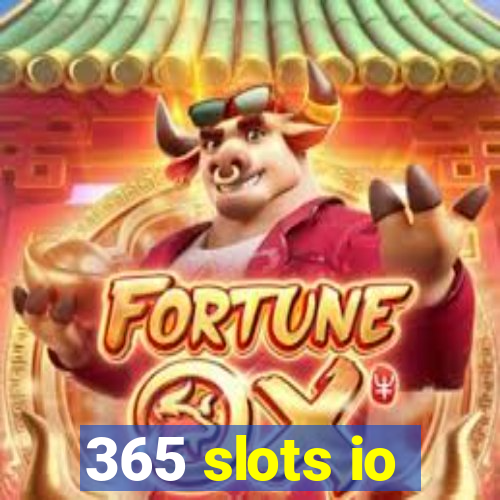 365 slots io