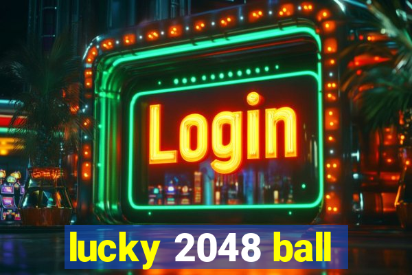 lucky 2048 ball