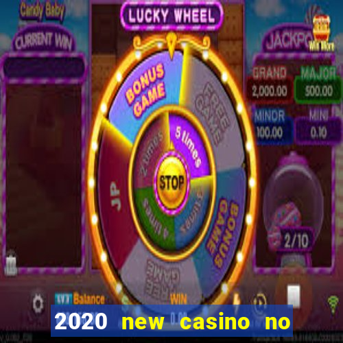 2020 new casino no deposit bonus