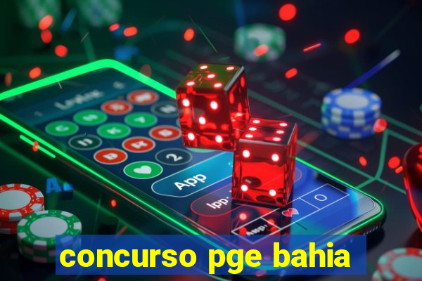 concurso pge bahia