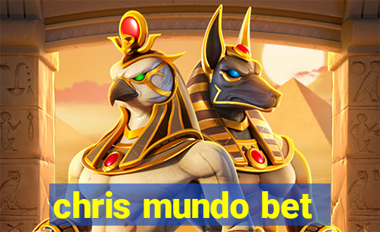 chris mundo bet