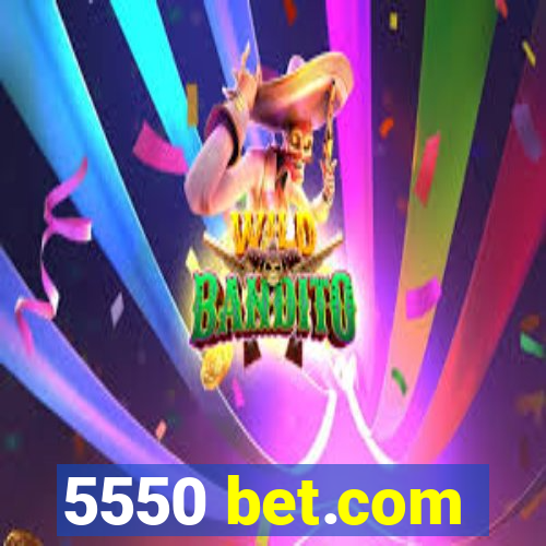 5550 bet.com