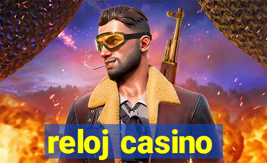 reloj casino