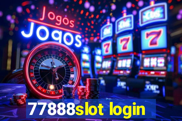 77888slot login