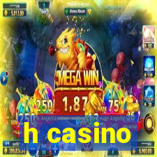 h casino